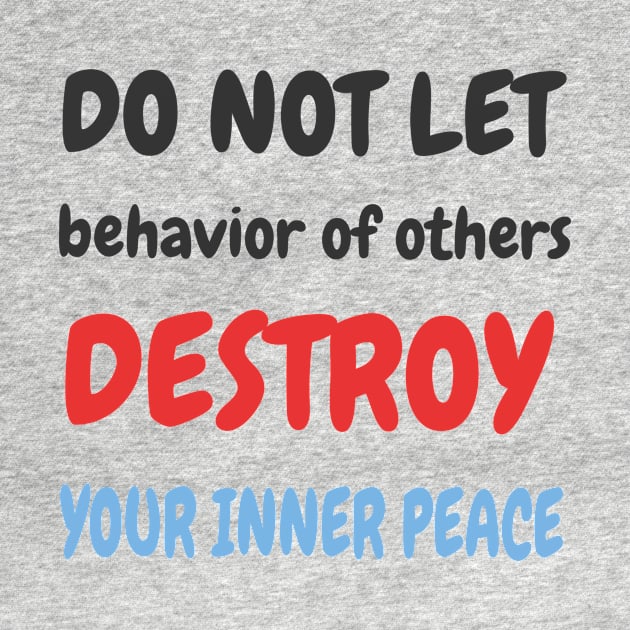 Do not let others destroy your inner peace by Artemis Garments